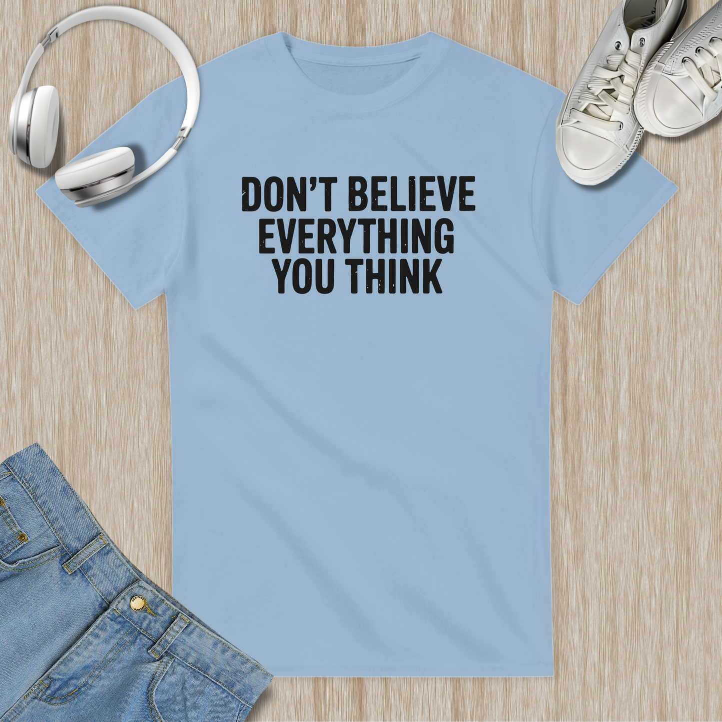 Don't Believe Everything You Think