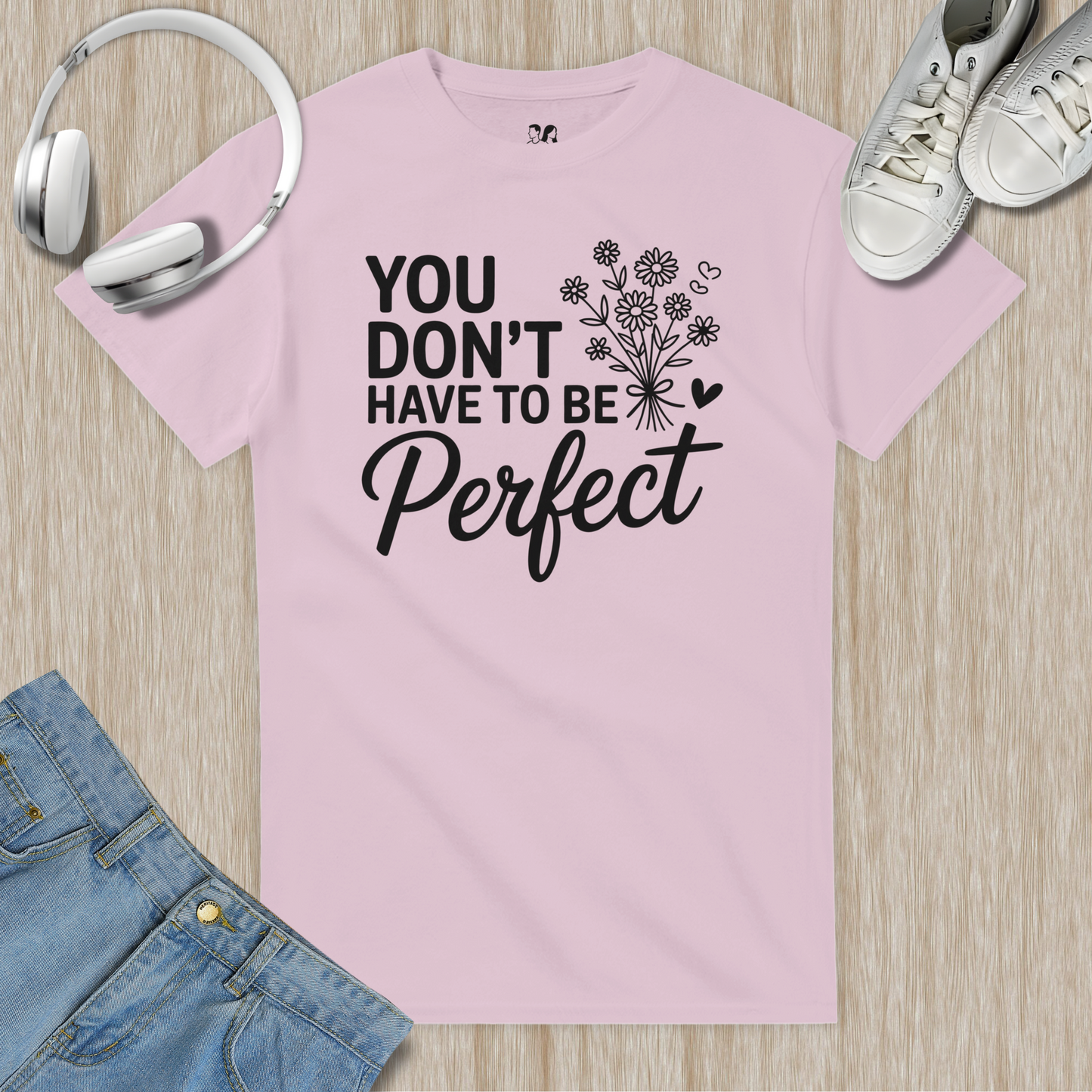 You Don't Have To Be Perfect