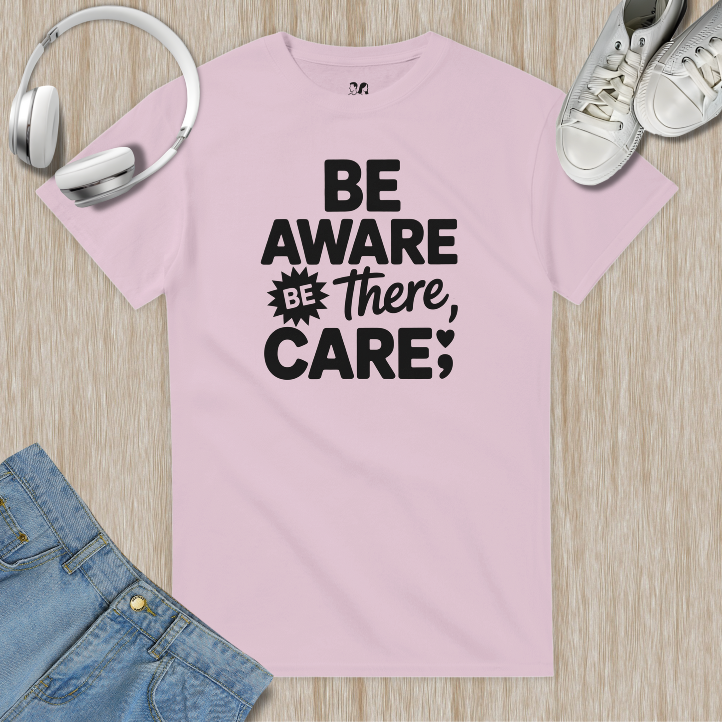 Be Aware, Be There, Care