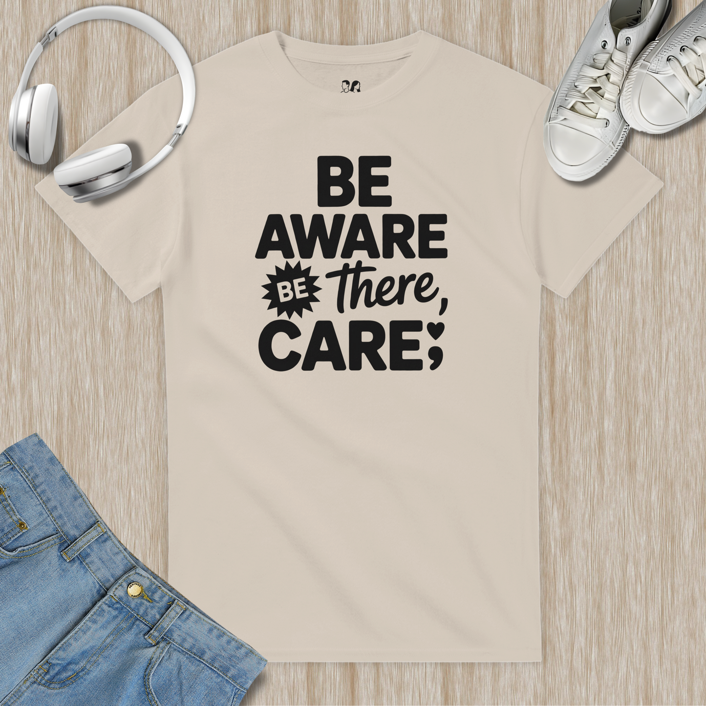 Be Aware, Be There, Care