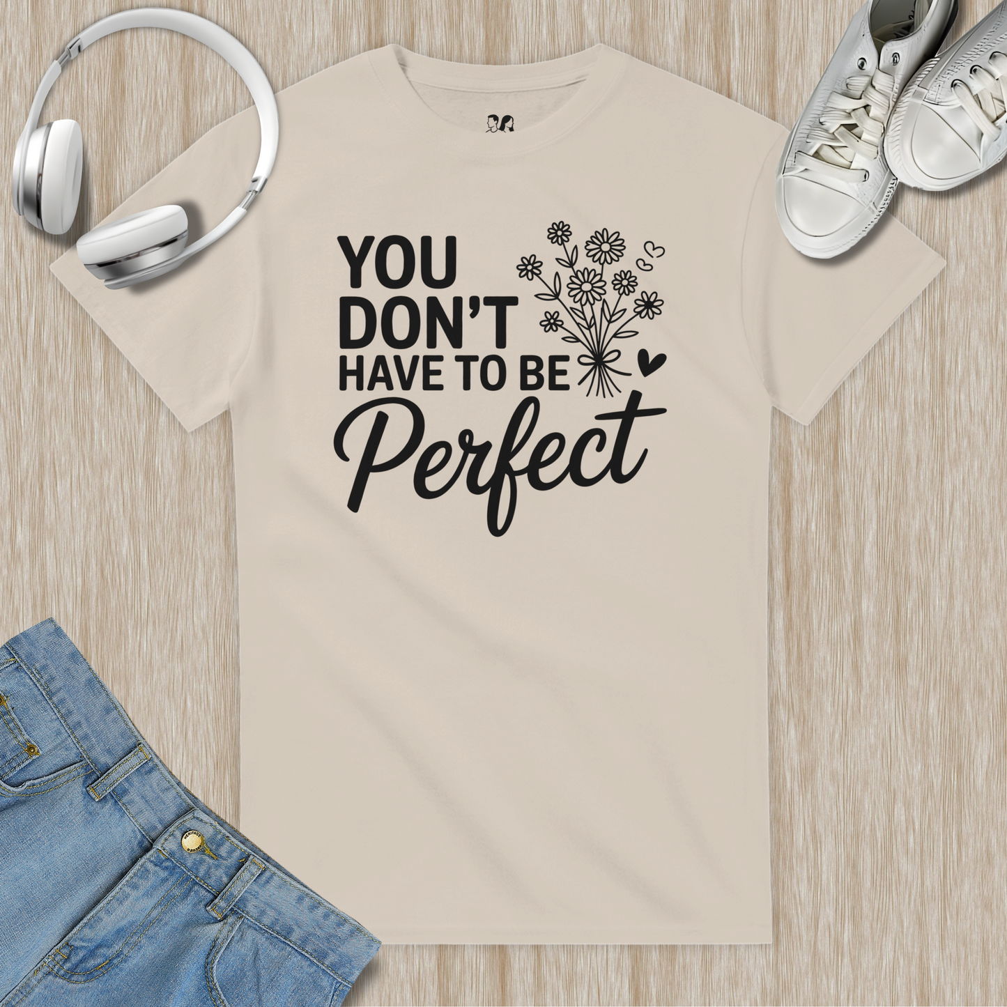You Don't Have To Be Perfect