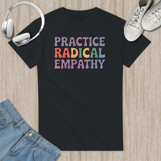 Practice Radical Empathy