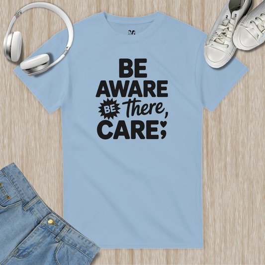 Be Aware, Be There, Care