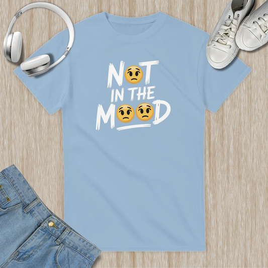 Not In The Mood