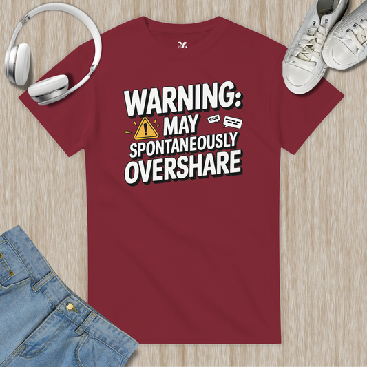 May Spontaneously Overshare