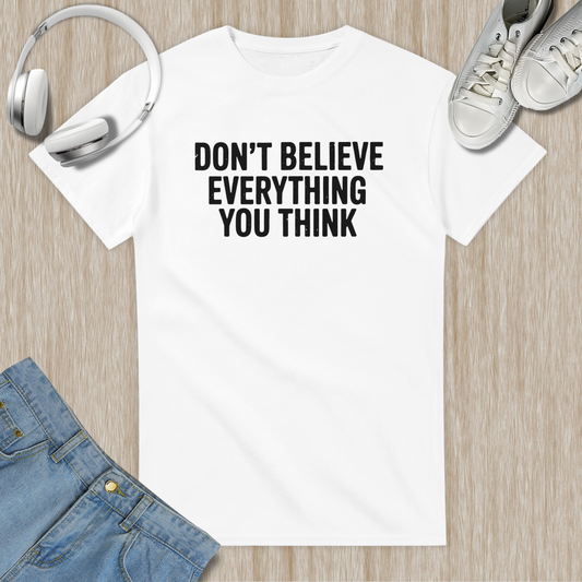 Don't Believe Everything You Think
